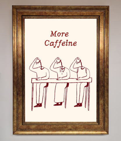 More Caffeine Framed Wall Art