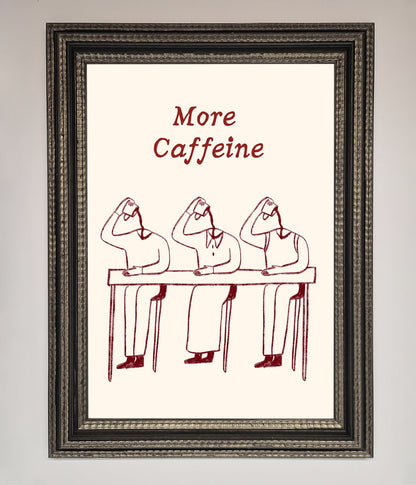 More Caffeine Framed Wall Art