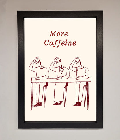 More Caffeine Framed Wall Art