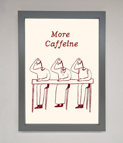 More Caffeine Framed Wall Art