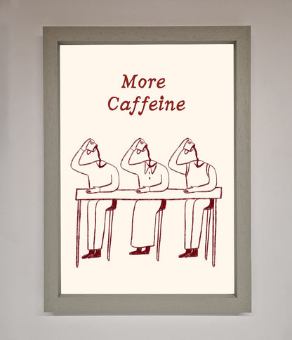 More Caffeine Framed Wall Art