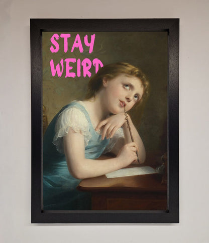 Stay Weird Framed Print